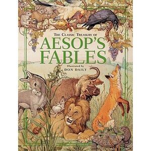 The Classic Treasury of Aesop's Fables -- Aesop